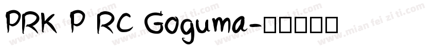 PRK P RC Goguma字体转换